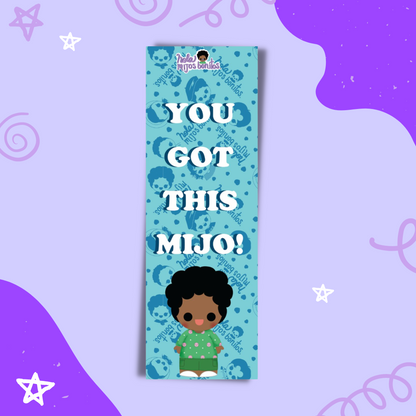 You Got This Mijo Bookmark